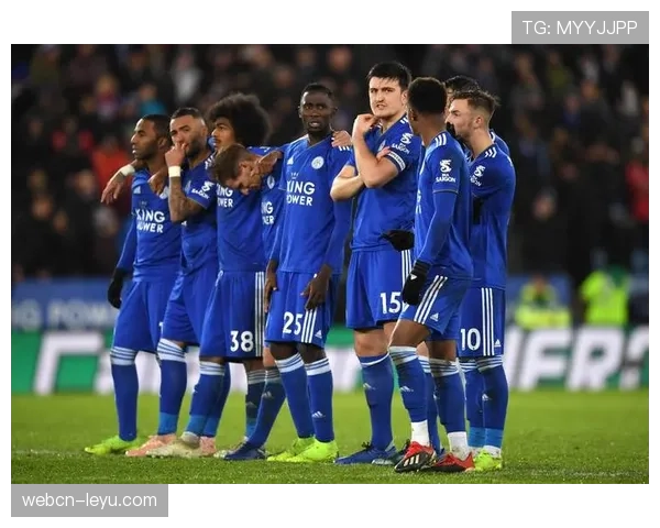 莱斯特城防线告急，亟需调整迎战后续挑战