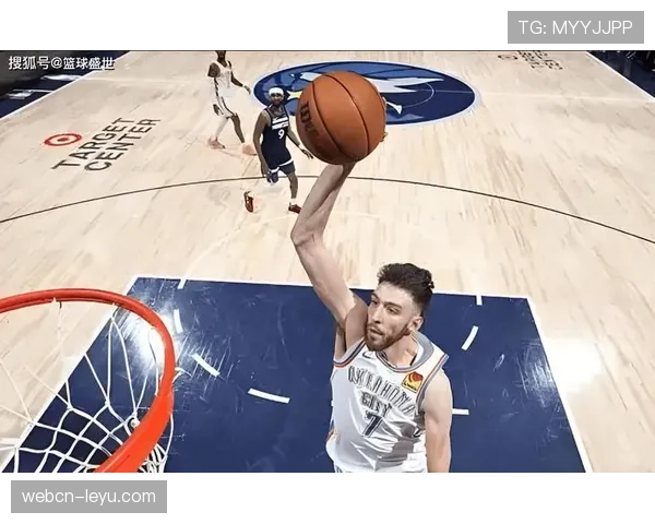 切特·霍姆格伦挡拆拉开空间 提升球队攻防转换效率